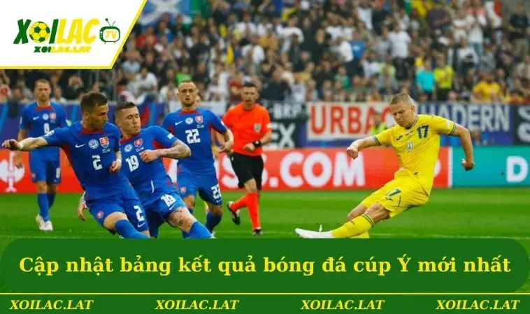 Kết Quả Bóng Đá Cúp Ý - Toàn Cảnh Vòng Đấu Kịch Tính 1 Cập nhật bảng kết quả bóng đá Cúp Ý mới nhất