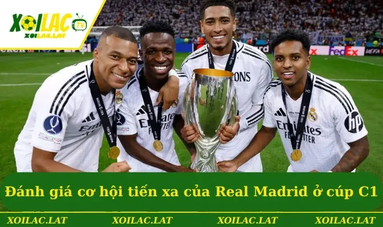 Thứ Hạng Của Real Madrid Cập Nhật 2026 Cho Người Hâm Mộ 3 Đánh giá cơ hội tiến xa của Real Madrid ở cúp C1