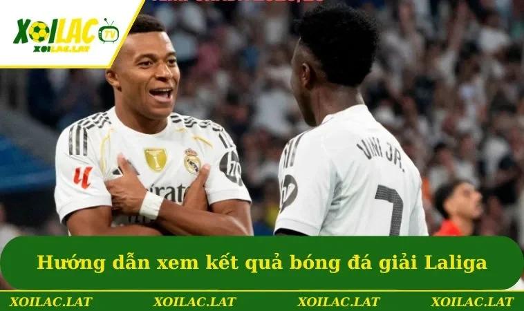 Kết Quả Bóng đá Laliga - Cập Nhật Thành Tích Chuẩn Nhất 3 Hướng dẫn thao tác xem kết quả bóng đá giải Laliga