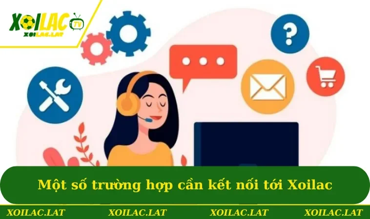 Một số trường hợp cần kết nối tới XOILAC