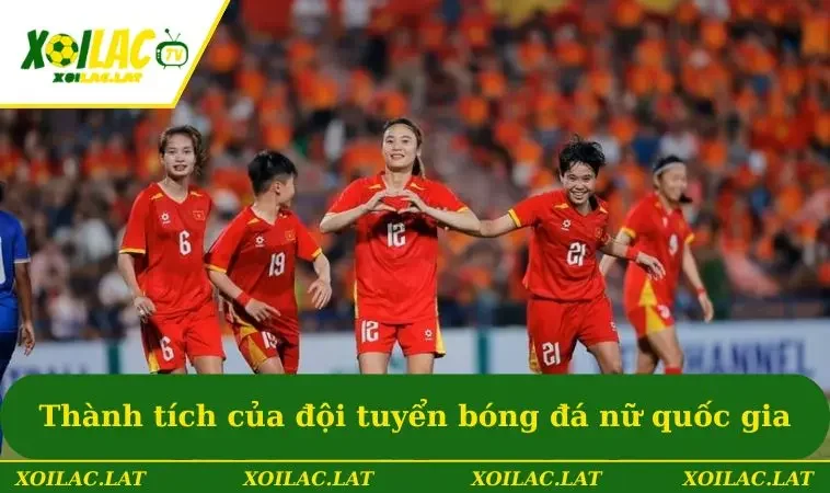 Bóng Đá Nữ Việt Nam Và Hành Trình Chinh Phục World Cup 2 Thành tích nổi trội của đội bóng đá nữ quốc gia