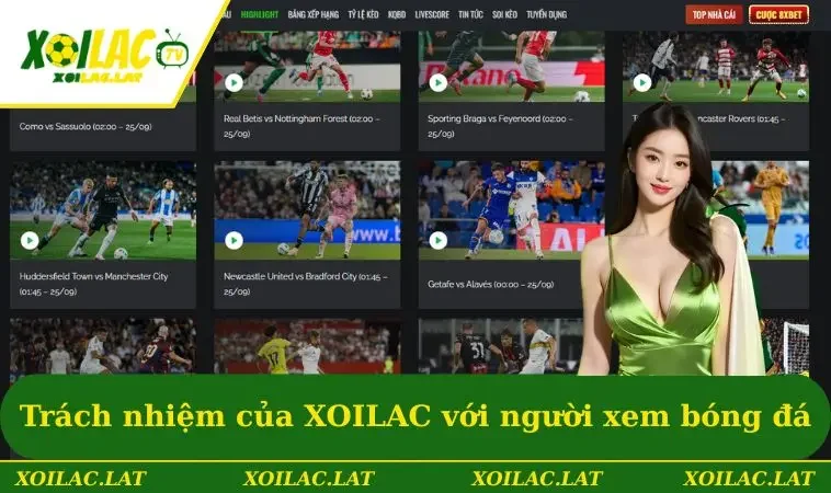 Cập Nhật Điều Khoản Sử Dụng XOILAC Mới Nhất 2026 Cho Bạn 2 Trách nhiệm của XOILAC với người xem bóng đá